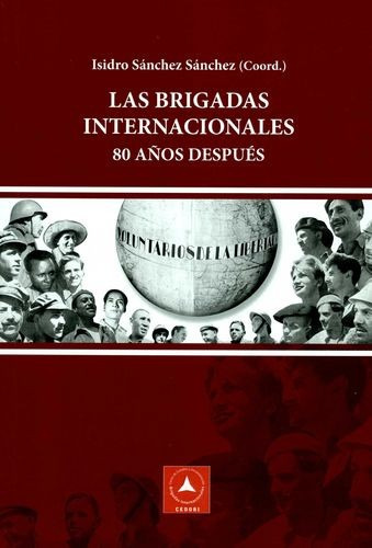 Libro Brigadas Internacionales, 80 Años Después, Las