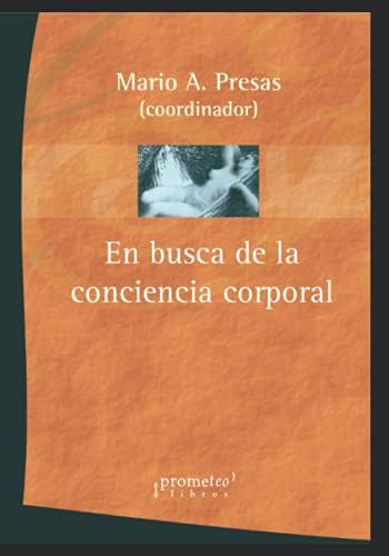 Libro: En Busca De La Conciencia Corporal: De Merleau-ponty