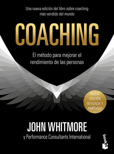 Coaching: El método para mejorar el rendimiento de las personas, de John Whitmore., vol. 1. Editorial PAIDÓS, tapa blanda, edición 1.0 en español, 2023