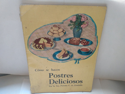 Como Se Hacen Postres Deliciosos Petrona Gandulfo