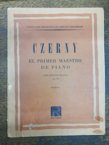 Cien Estudios Diarios Para Piano * Carl Czerny * Ricordi *