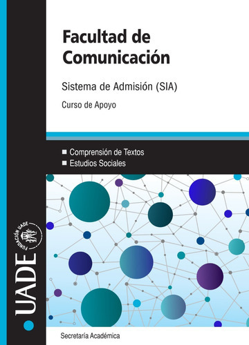 Facultad De Comunicacion; Sistema De Admisión (sia), De Secretaría Academica. Temas Grupo Editorial S.r.l, Tapa Blanda En Español, 2006