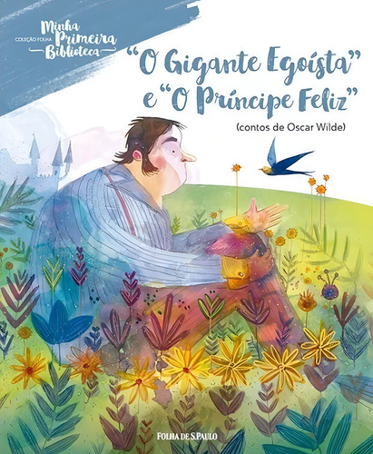 O Gigante Egoísta E O Príncipe Feliz - Folha De São Paulo