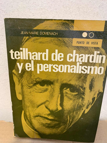 Teilhard De Chardin Y El Personalismo  Jean-marie Domenach