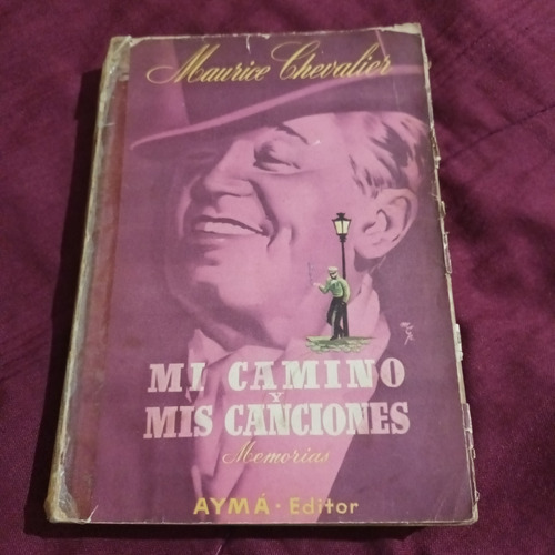 Mi Camino Y Mis Canciones, Memorias , Maurice Chevalier