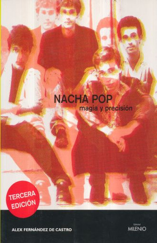 Nacha Pop. Magia Y Precisión / 3 Ed. / Fernandez De Castro,