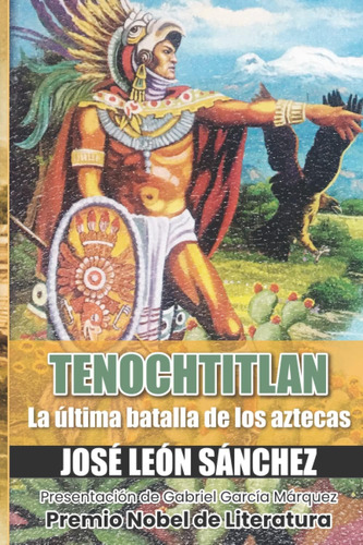 Libro: Tenochtitlan: La Última Batalla De Los Aztecas En