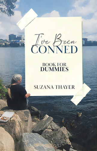 I've Been Conned: Book For Dummies, De Thayer, Suzana. Editorial Tellwell Talent, Tapa Blanda En Inglés