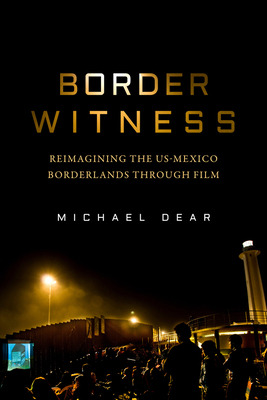 Libro Border Witness: Reimagining The Us-mexico Borderlan...