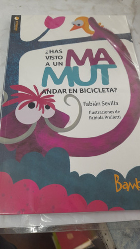 Has Visto A Un Mamut Andar En Bicicleta Fabian Sevilla 19