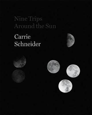 Libro Carrie Schneider - Nine Trips Around The Sun - Carr...