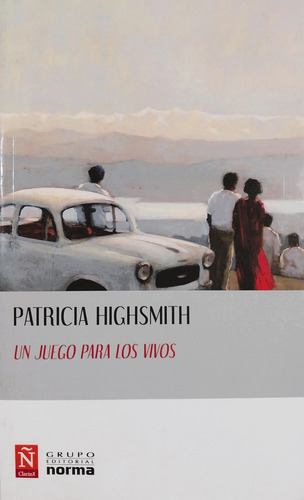 Un Juego Para Los Vivos - Patricia Highsmith