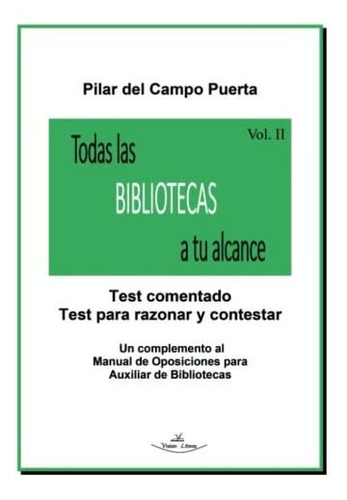 Todas Las Bibliotecas A Tu Alcance Vol. Ii: Test Comentado. 