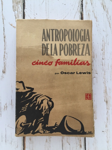 Antropología De La Pobreza. Cinco Familias / Oscar Lewis