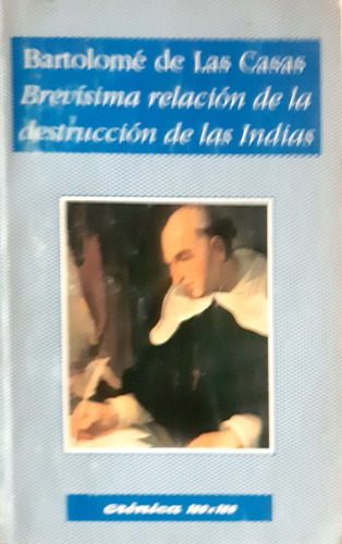 Destrucción De Las Indias De Las Casas Crónica Usado #