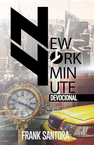 New York Minute Devocional: Cambia Tu Vida En Un Minuto De N