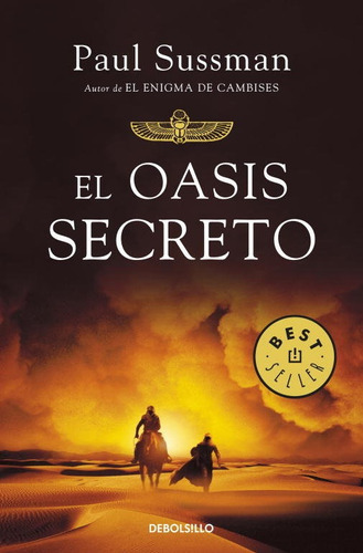 El Oasis Secreto, De Sussman, Paul. Editorial Debolsillo, Tapa Blanda En Español