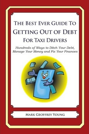 Libro The Best Ever Guide To Getting Out Of Debt For Taxi...
