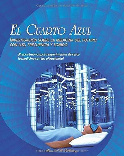 El Cuarto Azul Experimenta El Futuro Construyendo.., de Gräf, Irmgard Maria. Editorial Hun Nal Ye Publishing en español