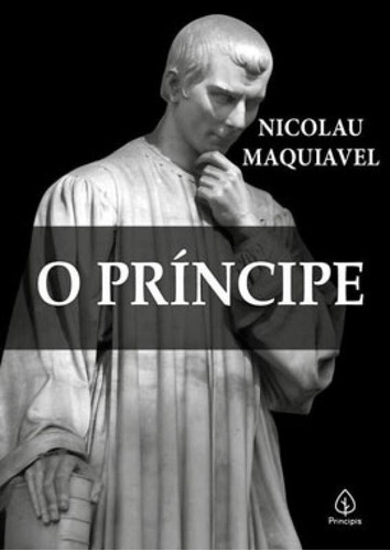 O Príncipe, De Maquiavel, Nicolau. Editora Principis, Capa Mole Em Português