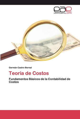 Libro: Teoría Costos: Fundamentos Básicos Contabili