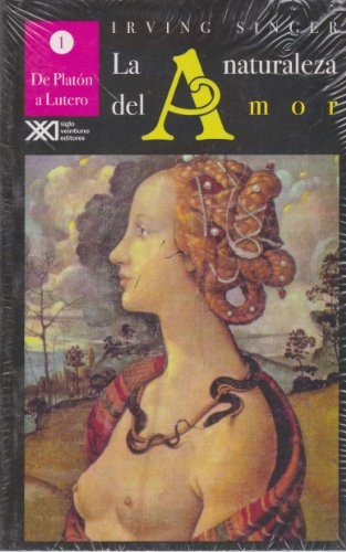 I La Naturaleza Del Amor De Platon A Lutero, De Singer Leving., Vol. Volumen Unico. Editorial Siglo Xxi, Tapa Blanda, Edición 1 En Español, 1992