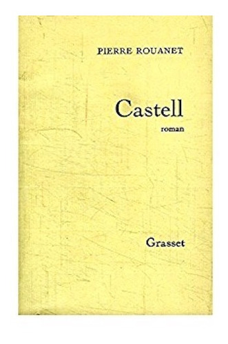 Pierre Rouanet | Castell | Ed. Grasset #m