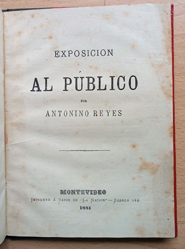 Antonino Reyes Exposición Al Público 1881 Incompleto