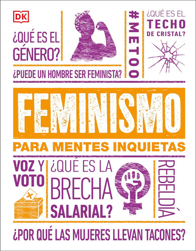 Libro: Feminismo Para Mentes Inquietas (feminism Is...) (spa