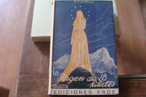 La Virgen De 18 Kilates , Año 1944 , Pitigrilli