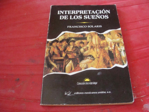 Interpretacion De Los Sueños , Año 2001 , Francisco Solaris