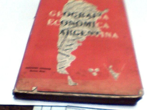 Bruno A. Defelippe - Geografia Economica Argentina (aa)