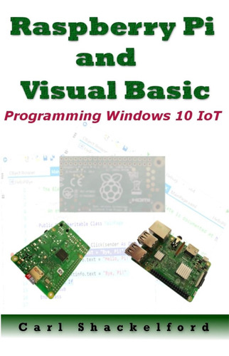 Libro: Raspberry Pi And Visual Basic: Programming Windows 10