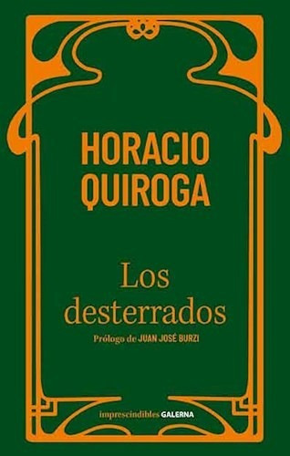 Desterrados, Los - Quiroga Horacio