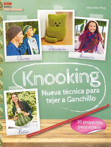 Knooking. Nueva Tãâ©cnica Para Tejer A Ganchillo, De Hug, Veronika. Editorial El Drac, S.l. En Español