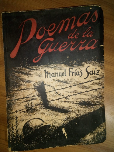 Libro Poemas De La Guerra Manuel Frías Saíz 1° Ed Firmado