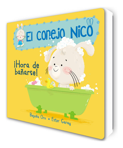 Hora De Bañarse El Conejo Nico 2 - Begoña Oro