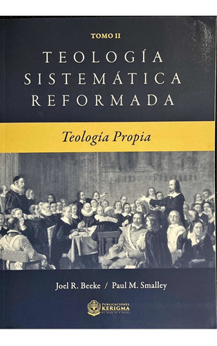 Teología Sistemática Reformada Tomo 2
