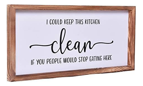 Farmhouse Wall Decor -i Could Keep This Kitchen Clean S...