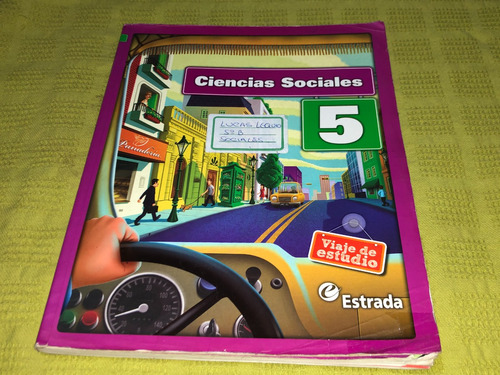 Ciencias Sociales 5 Viaje De Estudio - Estrada