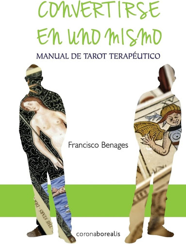 Libro: Convertirse En Uno Mismo: Manual De Tarot Terapéutico