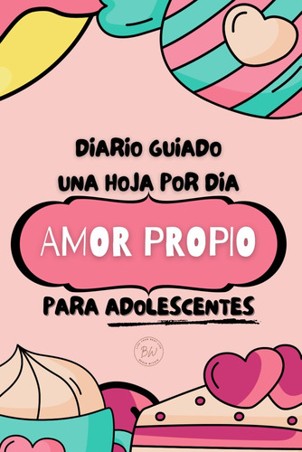 Libro: Diario Guiado Una Hoja Por Dia - Amor Propio - Para A