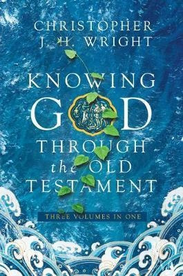 Knowing God Through The Old Testament : Three Volumes In ...