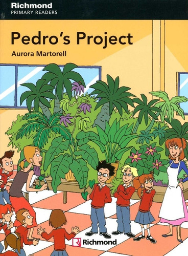 Pedro's Project + Audio Online - Richmond Primary Readers 4