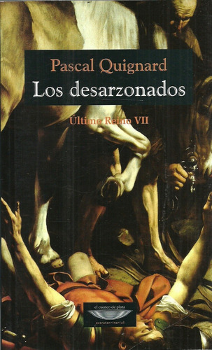 Desarzonados, Los - Pascal Quignard