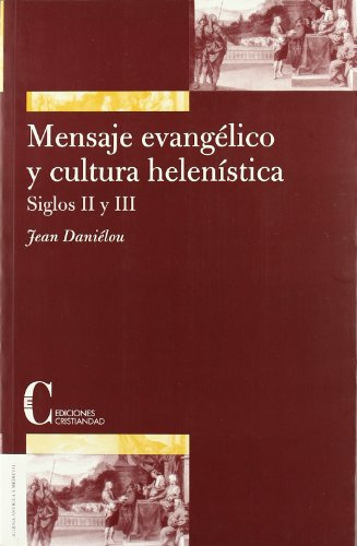 Mensaje Evangelico Y Cultura Helenista -lit Cristiana Antigu
