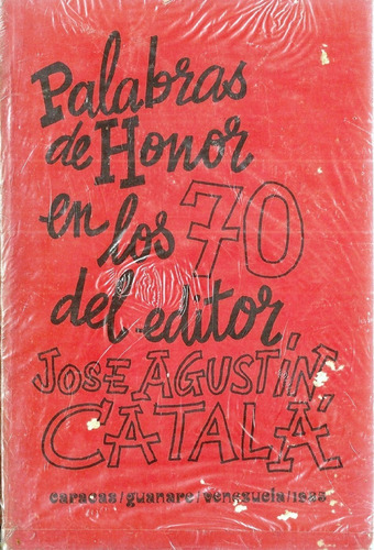 Jose Agustin Catala Palabras De Honor En Los 70 Del Editor 