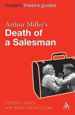 Arthur Miller's  Death Of A Salesman  - Kent Nicholson (p...