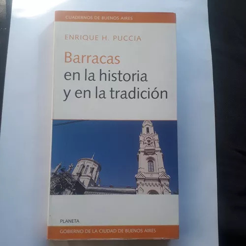 Barracas En La Historia Y En La Tradición  Enrique H. Puccia