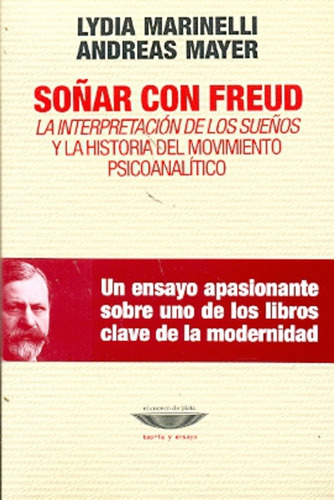 Soñar Con Freud. La Interpretación De Los Sueños Y La Histor